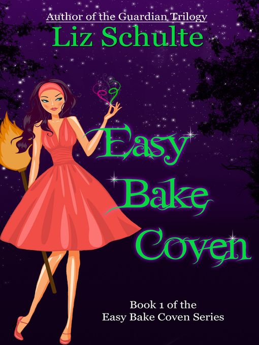 Title details for Easy Bake Coven, no. 1 by Liz Schulte - Available